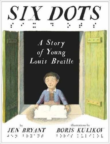 Six Dots: A Story of Young Louis Braille (Jen