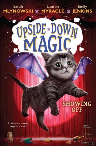 Showing Off (Upside-Down Magic #3) (Sarah