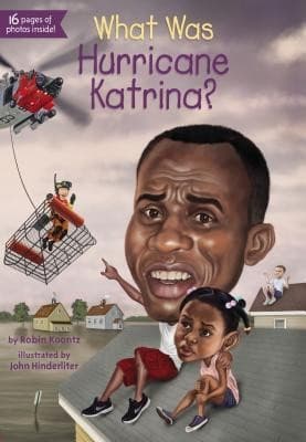 What Was Hurricane Katrina? (Robin Koontz,