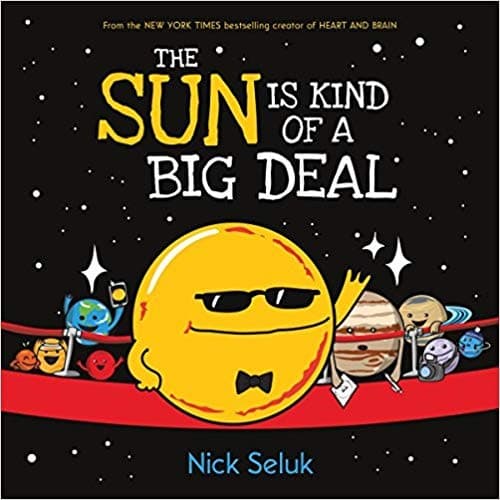 The Sun Is Kind of a Big Deal (Nick Seluk,