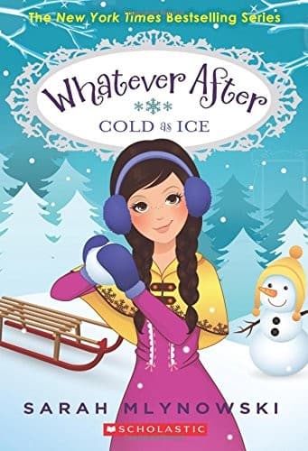 Cold As Ice (Whatever After #6) (Mlynowski Sarah,
