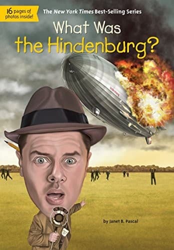 What Was the Hindenburg? (Janet B. Pascal,