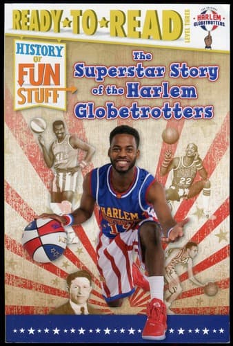 The Superstar Story of the Harlem Globetrotters