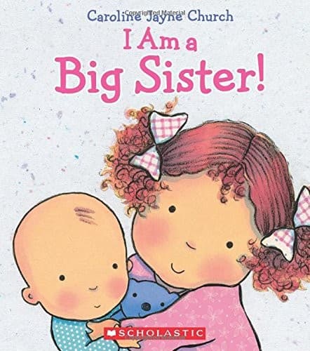I Am a Big Sister (Caroline Jayne Church,