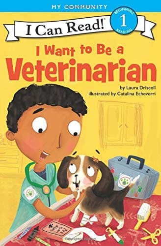 I Want to Be a Veterinarian (Laura Driscoll,