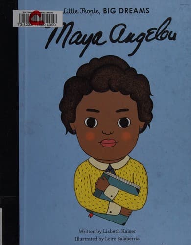 Maya Angelou (Lisbeth Kaiser, Hardcover, Grades K