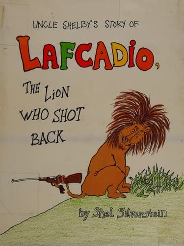 Lafcadio, the Lion Who Shot Back (Shel