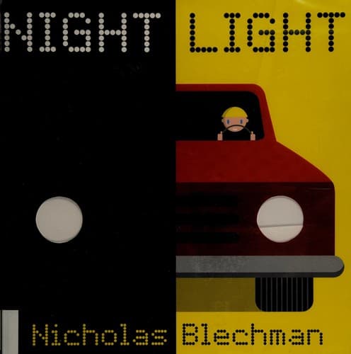 Night Light (Nicholas Blechman, Hardcover, Grades