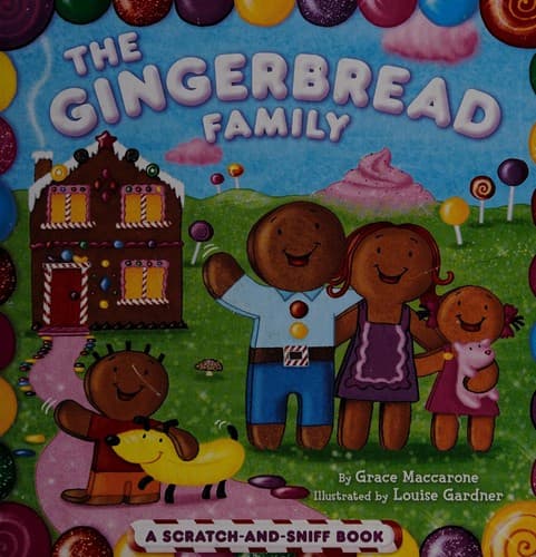 The Gingerbread Family: A Scratch-And-Sniff Book