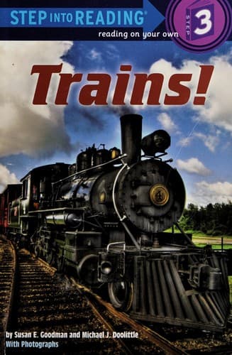 Trains! (Susan E Goodman, Paperback, Grades P to