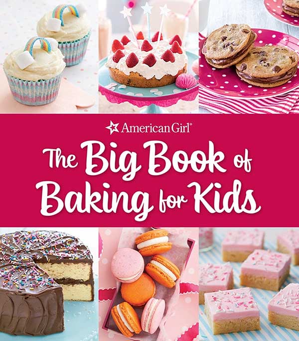 Big Book of Baking For Kids by American Girl