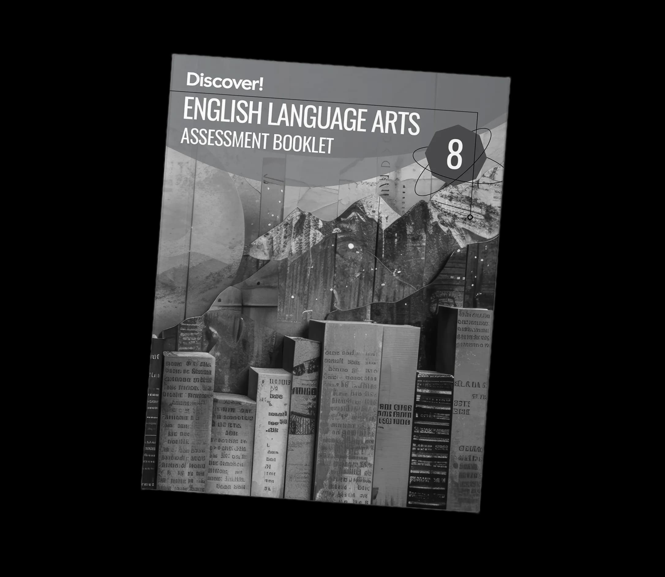 Discover! ELA 8: Assessment Booklet