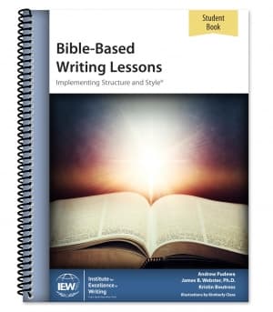 IEW Bible-Based Writing Lessons Student