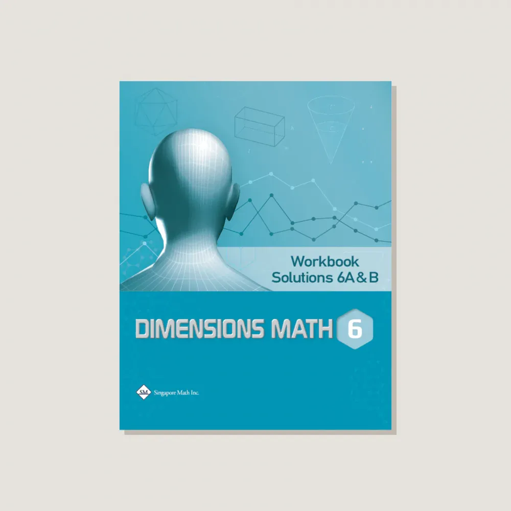 Dimensions Math 6A & 6B Workbook Solutions