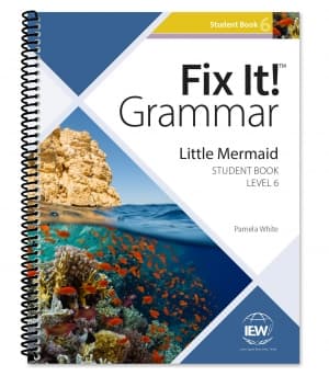 IEW Fix It! Grammar: Level 6 Student Book