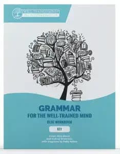Grammar for the Well-Trained Mind Blue Workbook
