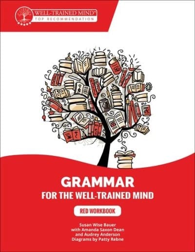 Grammar for the Well-Trained Mind Red Workbook