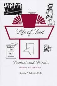 Life of Fred: Decimals and Percents