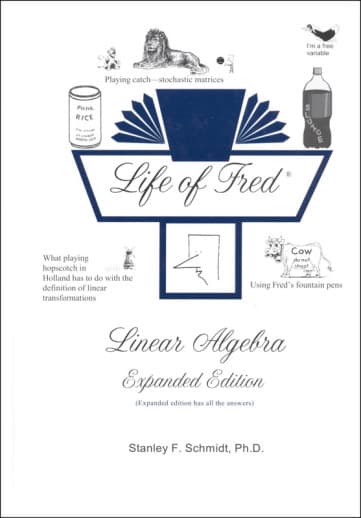 Life of Fred: Linear Algebra Expanded Edition