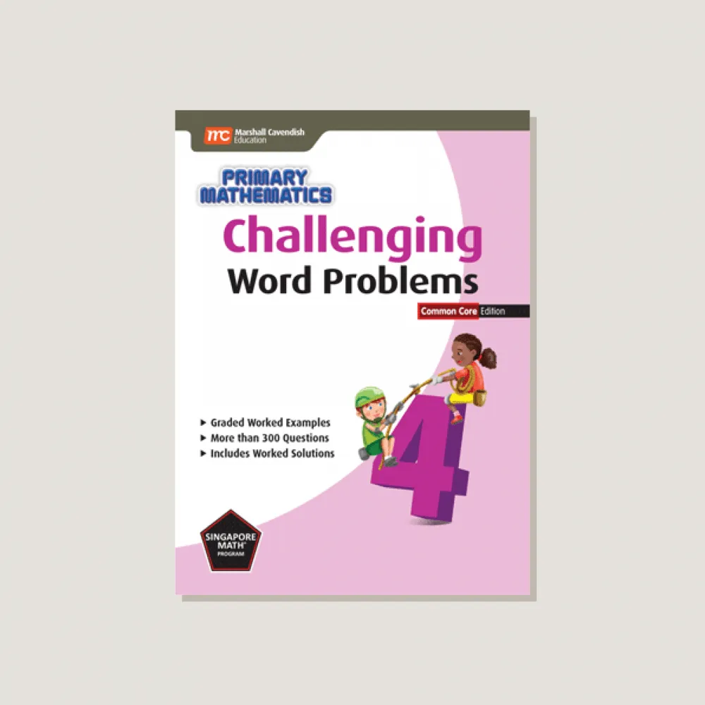 Primary Mathematics Challenging Word Problems 4