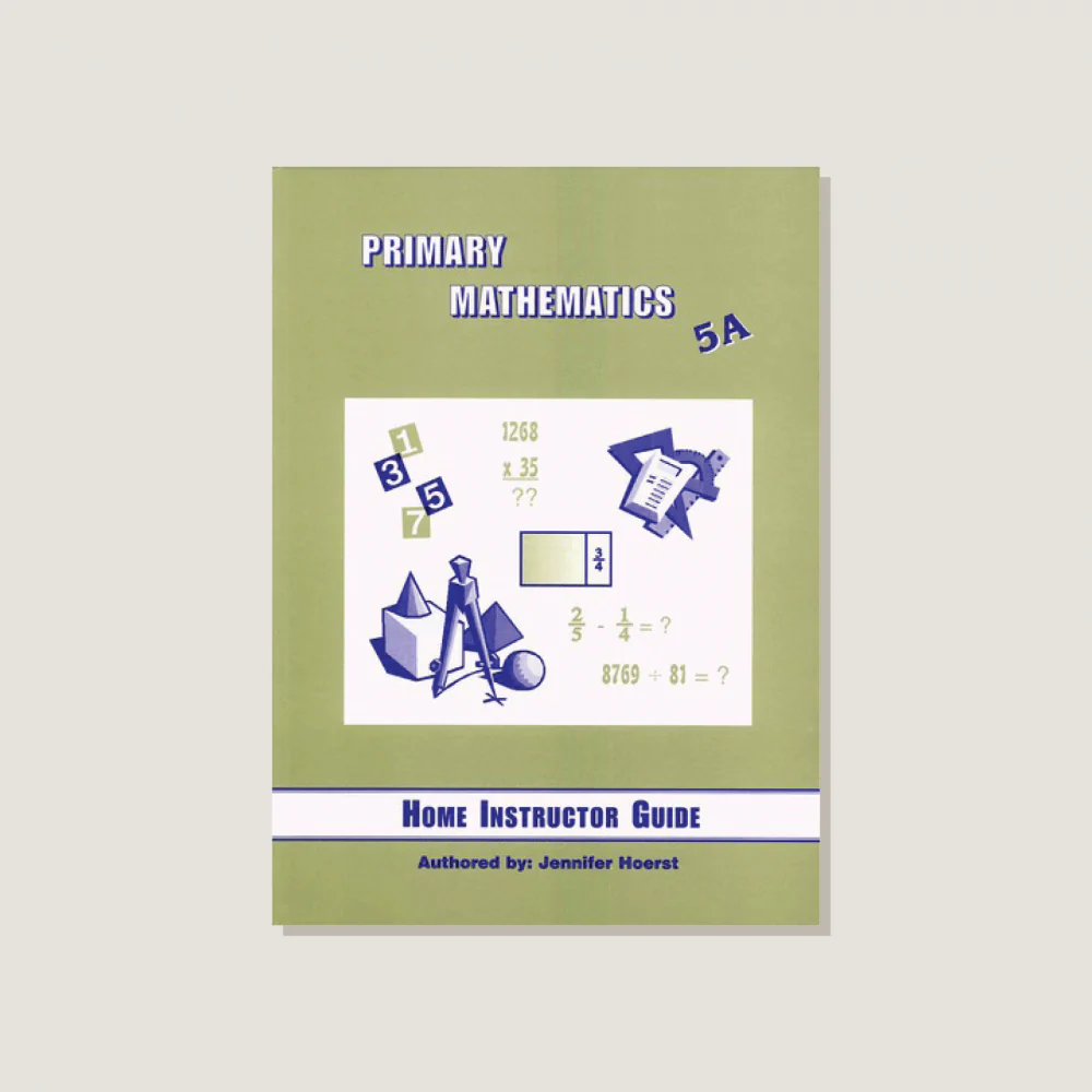 Primary Mathematics 5A Home Instructor Guide