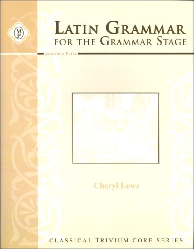 Memoria Press Latin Grammar for the Grammar Stage