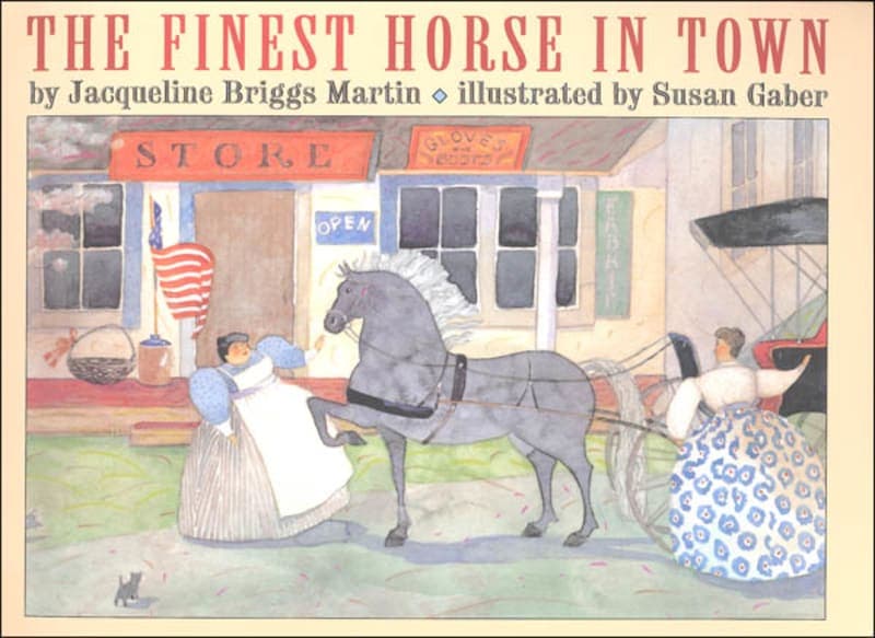 The Finest Horse in Town by Jacqueline Briggs