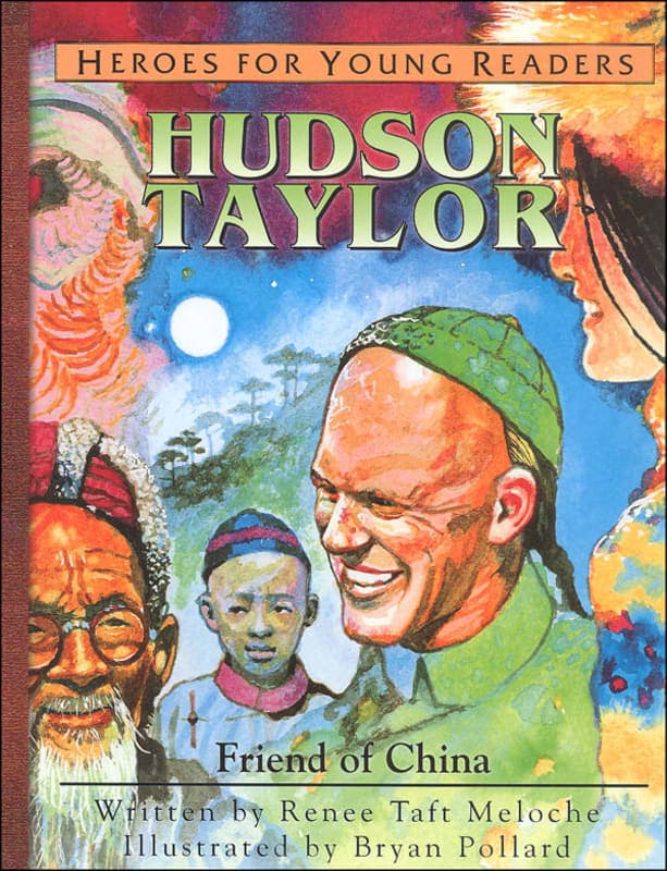 Hudson Taylor: Friend of China (Heroes for Young