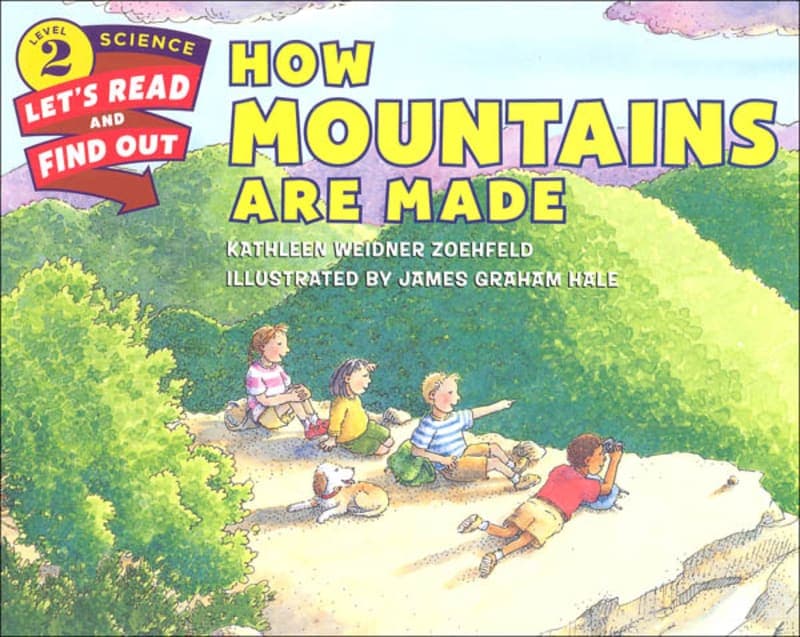 How Mountains Are Made (Let's Read and Find Out