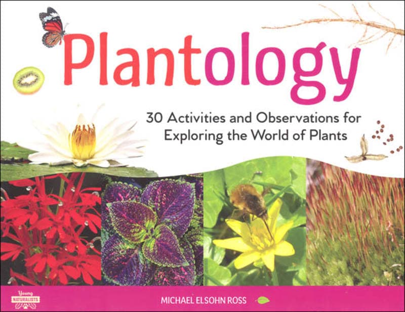 Plantology (30 Activities and Observations for
