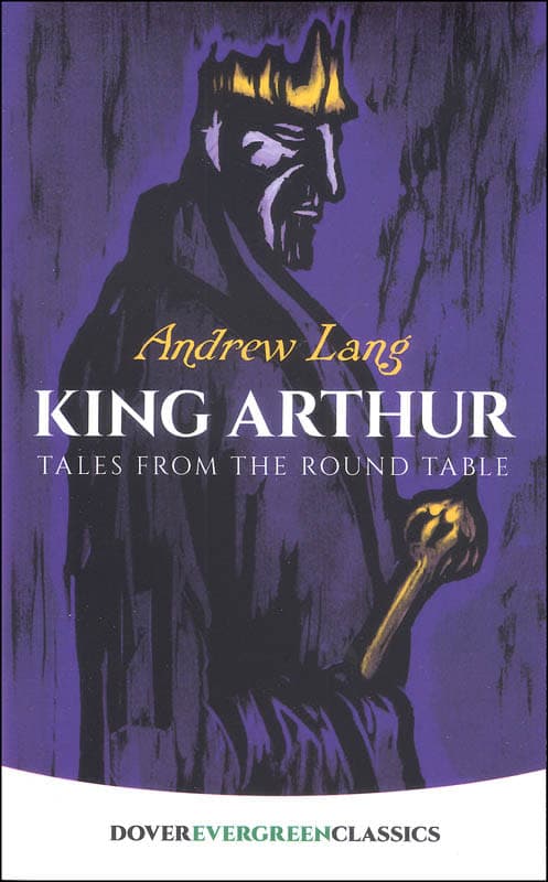 King Arthur: Tales from the Round Table by Andrew