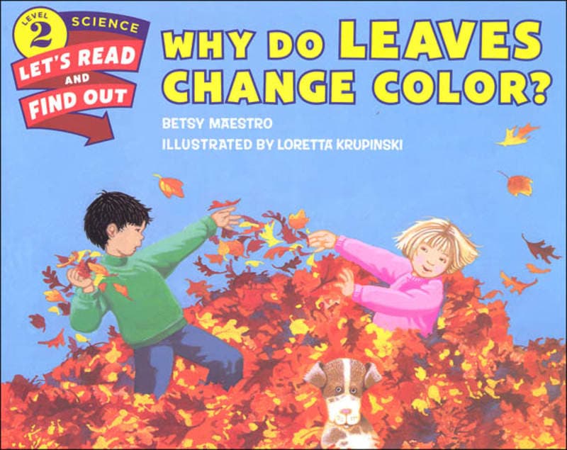 Why Do Leaves Change Color? (Let's Read & Find