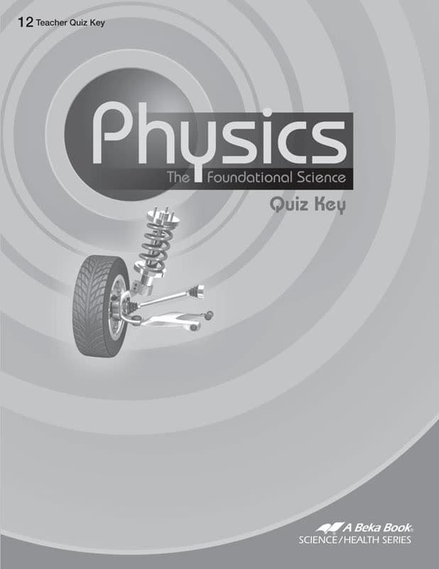 Abeka Physics: The Foundational Science Quiz Key