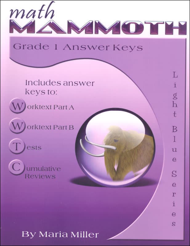 Math Mammoth Grade 1 Answer Keys (2012 Edition,