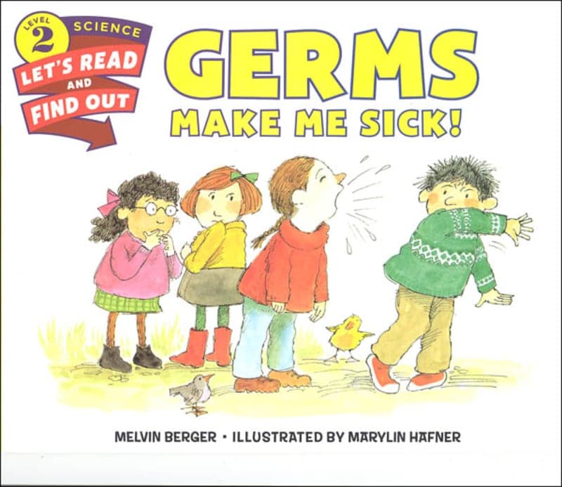 Germs Make Me Sick! (Let's Read and Find Out