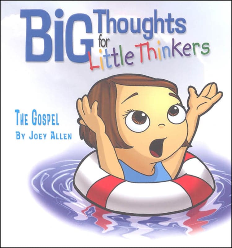 Big Thoughts for Little Thinkers: The Gospel