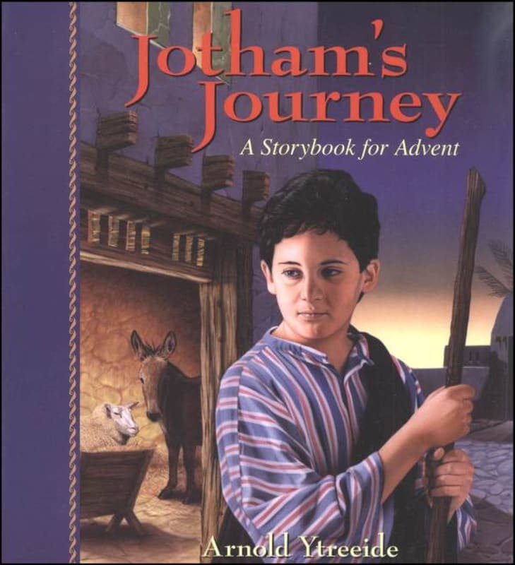 Jotham's Journey: A Storybook for Advent