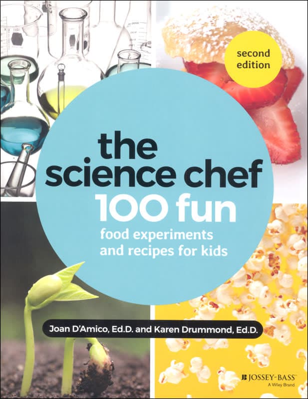 Science Chef: 100 Fun Food Experiments and