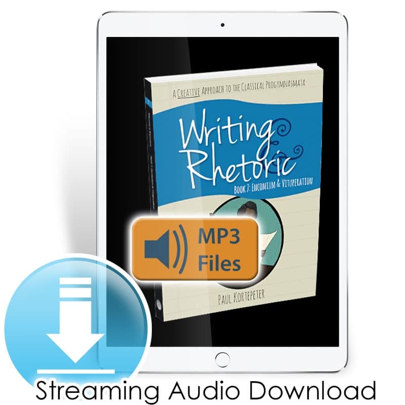 Writing & Rhetoric Book 7: Encomium &
