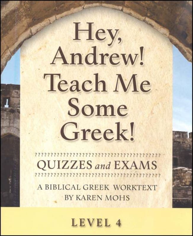 Hey, Andrew! Teach Me Some Greek! Level 4