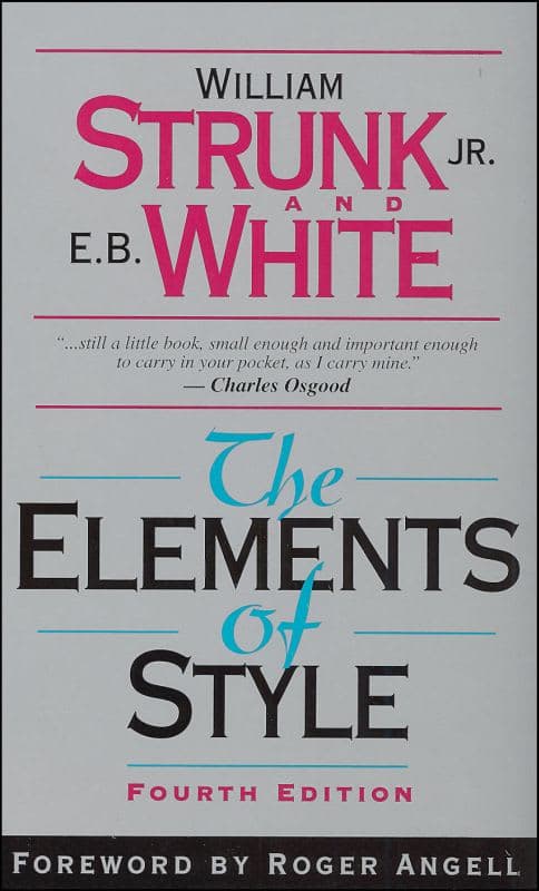 The Elements of Style by William Strunk and E.B.