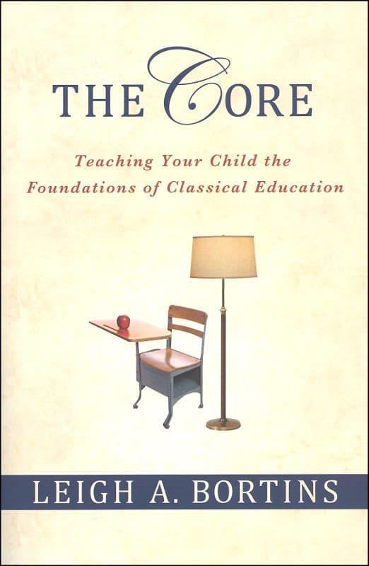 The Core: Teaching Your Child the Foundations of