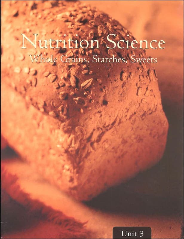 Nutrition Science - Unit 3: Whole Grains,