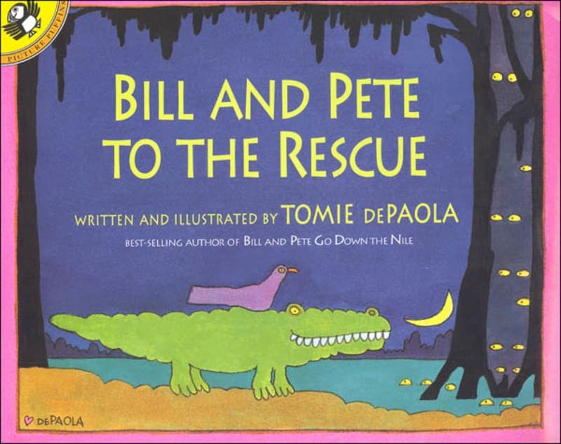 Bill and Pete to the Rescue by Tomie DePaola