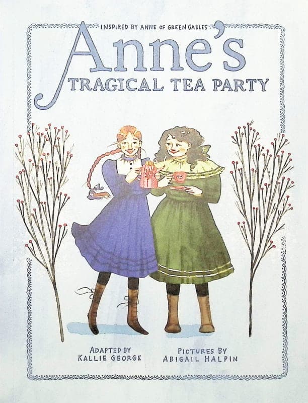Anne's Tragical Tea Party (Inspired by Anne of