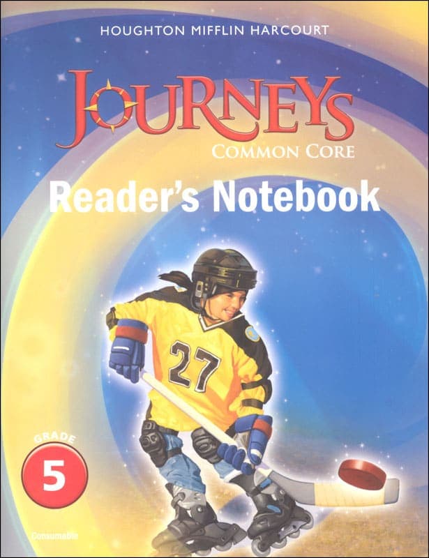 Journeys Common Core Reader's Notebook Consumable