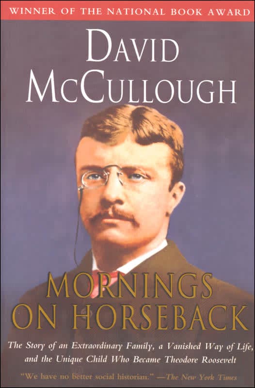 Mornings on Horseback by David McCullough