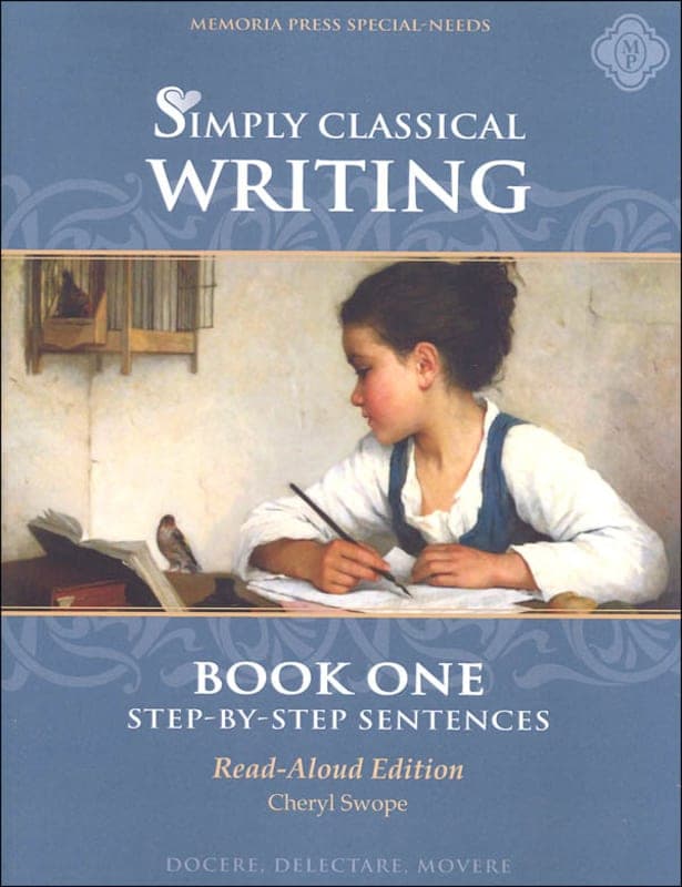 Simply Classical Writing: Step-by-Step Sentences