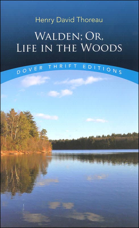 Walden; Or, Life in the Woods by Henry David