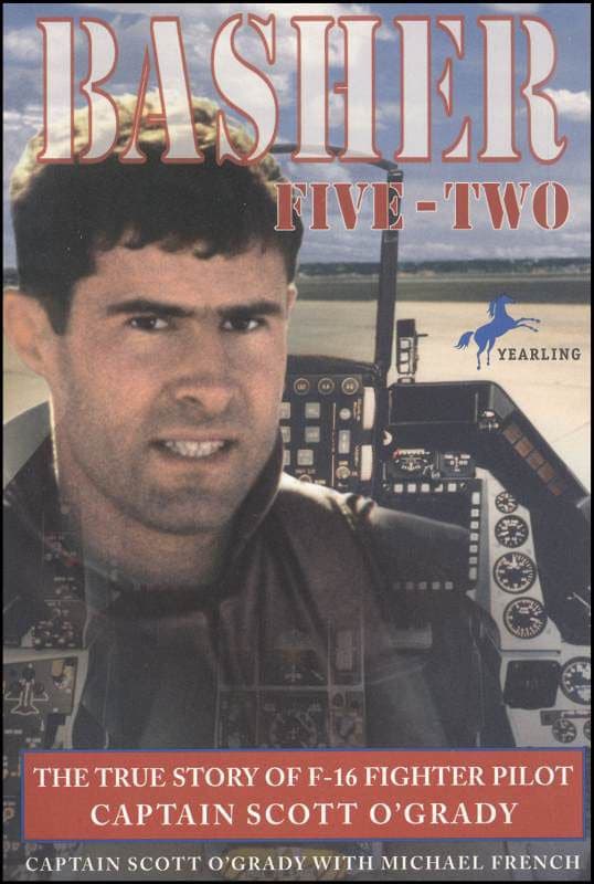 Basher Five-Two by Captain Scott O'Grady with